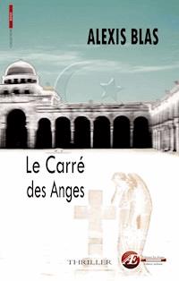 Le carré des anges - Alexis Blas - E-Book