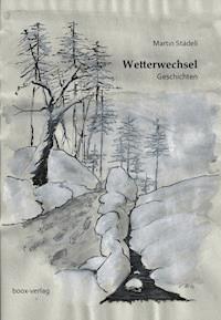 Wetterwechsel - Martin Städeli - E-Book