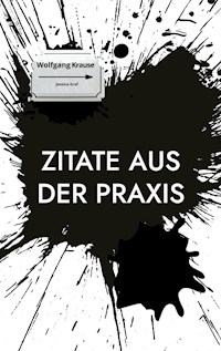 Zitate aus der Praxis - Ralf-Axel Krause - E-Book