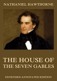 The House Of The Seven Gables - Nathaniel Hawthorne - E-Book