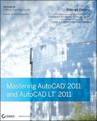 Mastering AutoCAD 2011 and AutoCAD LT 2011 - George Omura - E-Book