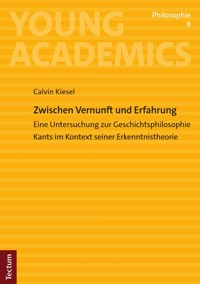 Zwischen Vernunft und Erfahrung - Calvin Kiesel - kostenlos E-Book