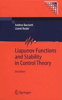 Liapunov Functions and Stability in Control Theory - Andrea Bacciotti - E-Book