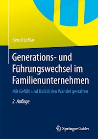 Generations- und Führungswechsel im Familienunternehmen - Bernd LeMar - E-Book