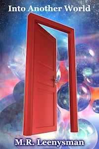 Into Another World - M.R. Leenysman - E-Book