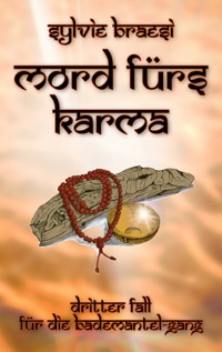 Mord fürs Karma - Sylvie Braesi - E-Book