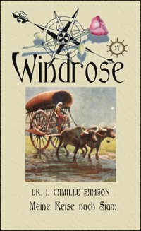 Meine Reise nach Siam - Dr. J. Camille Samson - E-Book