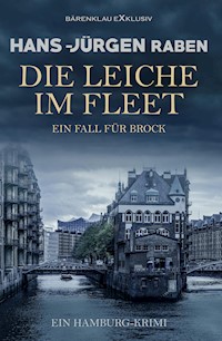 Die Leiche im Fleet – Ein Fall für Brock: Ein Hamburg-Krimi - Hans-Jürgen Raben - E-Book