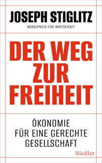 Der Weg zur Freiheit - Joseph  Stiglitz - E-Book