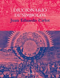 Diccionario de símbolos - Juan Eduardo Cirlot - E-Book