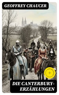Die Canterbury-Erzählungen - Geoffrey Chaucer - E-Book