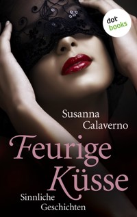 Feurige Küsse - Susanna Calaverno - E-Book