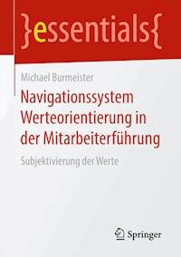 Navigationssystem Werteorientierung in der Mitarbeiterführung - Michael Burmeister - E-Book