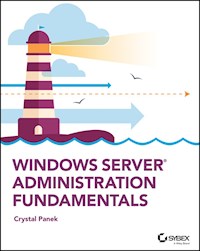 Windows Server Administration Fundamentals - Crystal Panek - E-Book