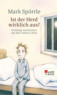 Ist der Herd wirklich aus? - Mark Spörrle - E-Book