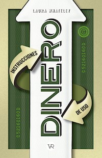 Dinero: Instrucciones de uso - Laura Whateley - E-Book