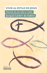 Vivir al estilo de Jesús - Jacques Leclerc du Sablon - E-Book