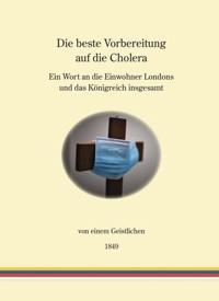 Die beste Vorbereitung auf die Cholera - ein Geistlicher - E-Book
