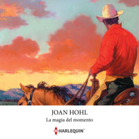 La magia del momento - Joan Hohl - Hörbuch
