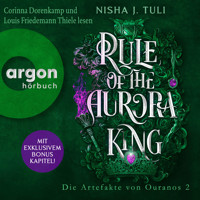 Rule of the Aurora King - Die Artefakte von Ouranos, Band 2 (Ungekürzte Lesung) - Nisha J. Tuli - Hörbuch