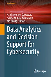 Data Analytics and Decision Support for Cybersecurity -  - E-Book