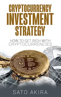 Cryptocurrency Investment Strategy - Akira Sato - E-Book