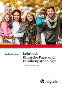 Lehrbuch Klinische Paar– und Familienpsychologie - Guy Bodenmann - E-Book