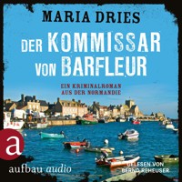 Der Kommissar von Barfleur - Kommissar Philippe Lagarde - Ein Kriminalroman aus der Normandie, Band 1 (ungekürzt) - Maria Dries - Hörbuch