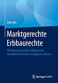 Marktgerechte Erbbaurechte - Dirk Löhr - E-Book