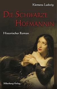 Die Schwarze Hofmännin - Klemens Ludwig - E-Book