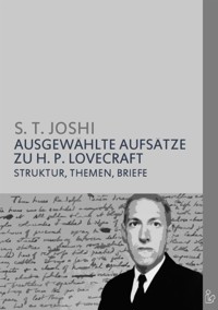 AUSGEWÄHLTE AUFSÄTZE ZU H. P. LOVECRAFT - S. T. Joshi - E-Book