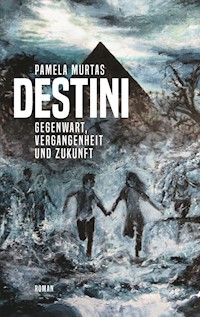 Destini - Pamela Murtas - E-Book