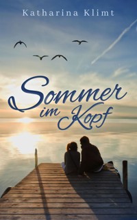 Sommer im Kopf - Katharina Klimt - E-Book