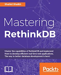 Mastering RethinkDB - Shahid Shaikh - E-Book