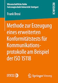 Methode zur Erzeugung eines erweiterten Konformitätstests für Kommunikationsprotokolle am Beispiel der ISO 15118 - Frank Brosi - E-Book