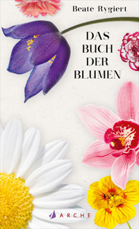 Das Buch der Blumen - Beate Rygiert - E-Book