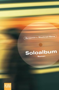 Soloalbum - Benjamin von Stuckrad-Barre - E-Book