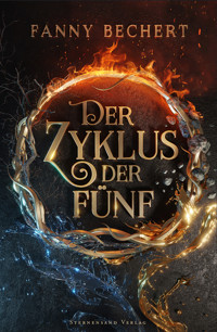 Der Zyklus der Fünf - Fanny Bechert - E-Book