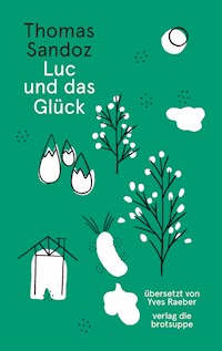 Luc und das Glück - Thomas Sandoz - E-Book