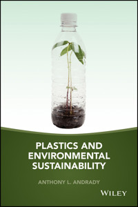 Plastics and Environmental Sustainability - Anthony L. Andrady - E-Book