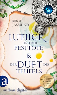 Luther und der Pesttote & Der Duft des Teufels - Birgit Jasmund - E-Book