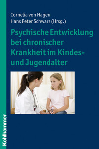 Psychische Entwicklung bei chronischer Krankheit im Kindes- und Jugendalter - - E-Book