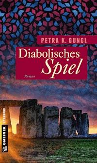 Diabolisches Spiel - Petra K. Gungl - E-Book
