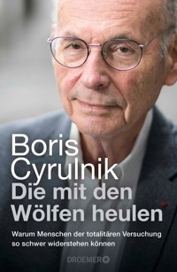 Die mit den Wölfen heulen - Boris Cyrulnik - E-Book