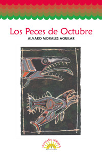 Los peces de octubre - Álvaro Morales Aguilar - E-Book