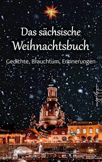Das sächsische Weihnachtsbuch - Anton Günther - E-Book