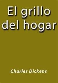 El grillo del hogar - Charles Dickens - E-Book
