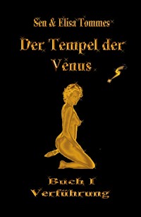 Der Tempel der Venus - Sen Tommes - E-Book