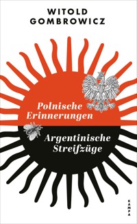Polnische Erinnerungen | Argentinische Streifzüge - Witold Gombrowicz - E-Book