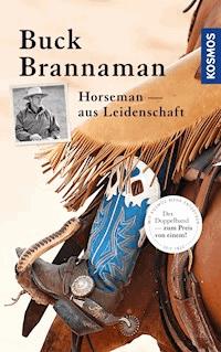 Buck Brannaman - Horseman aus Leidenschaft - Buck Brannaman - E-Book